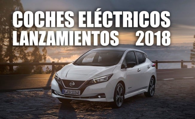 Lanzamientos de coches eléctricos en 2018 Lanzamientos de coches eléctricos en 2018
